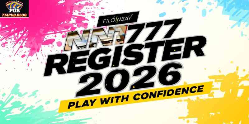 NN777 Register 2026: Join Now and Play with Confidence