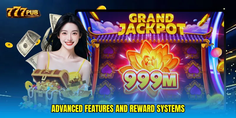 Advanced Features and Reward Systems