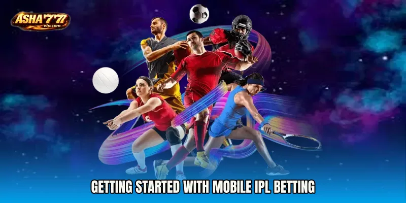 Getting Started with Mobile IPL Betting